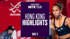 Hong Kong : Jour 3 avec Fernandez, Joint, Cirstea et Bucsa
