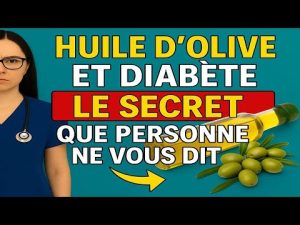 Huile d'Olive et Diabète : Ce Que Les Médecins Ne Disent Pas