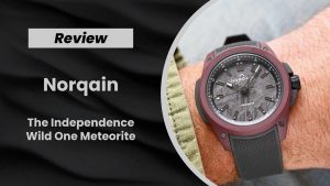 Indépendance Wild One : La montre Norqain en météorite