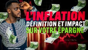 Inflation : Ses Effets sur Ton Épargne et Ton Pouvoir d'Achat
