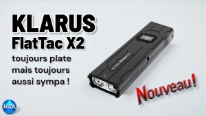 KLARUS FlatTac X2 : aussi plate et séduisante que sa grande sœur !
