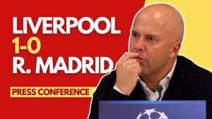 LIVERPOOL 1-0 REAL MADRID : Conférence de presse d'Arne Slot