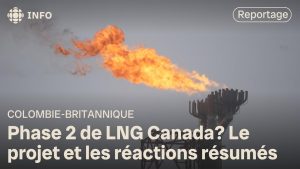 LNG Canada : les résidents de Colombie-Britannique réclament des bénéfices