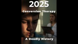 L'Obscure Histoire des "Thérapies de Conversion"