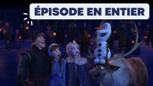 La Reine des Neiges : Fêtez Noël avec Olaf - Épisode Complet