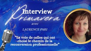 Laurence Pari : son parcours inspirant de reconversion professionnelle
