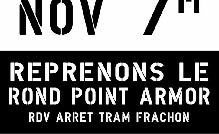 10 Nov, 7H reprenons le rond-point Armor. Rdv arrêt tram Frachon. réunion de préparation le 6 novembre à 16H île de Versailles