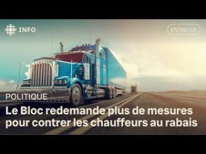 Le Bloc québécois redemande plus de mesures pour contrer les chauffeurs au rabais