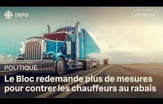 Le Bloc québécois redemande plus de mesures pour contrer les chauffeurs au rabais