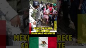 Le Mexique renforce la répression contre les caravanes migrantes