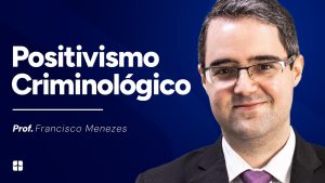 Le Positivisme Criminologique par Francisco Menezes