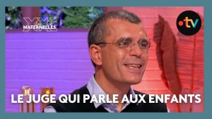 Le juge à l'écoute des enfants - Maternelles XXL