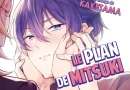 Le manga Le plan de Mitsuki aux éditions Hana