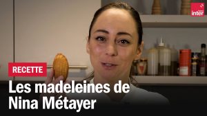 Les Délicieuses Madeleines de Nina Métayer