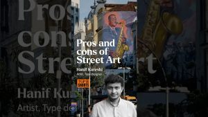 Les avantages et inconvénients de l'art de rue avec Hanif Kureshi