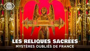 Les reliques sacrées de France : Graal et mystères révélés