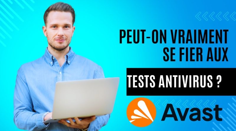 Les tests antivirus : fiabilité ou illusion ?