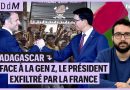 Madagascar : Le président exfiltré par la France face à la Gen Z