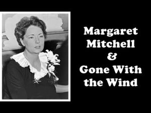 Margaret Mitchell : L'histoire d'Autant en emporte le vent