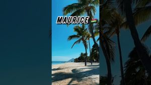Maurice : l'île paradisiaque à découvrir en priorité !