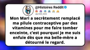 Mon Mari a Échangée Ma Pilule Contraceptive Contre des Vitamines