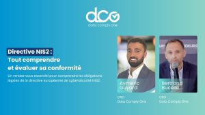 NIS2 : Comprendre et évaluer votre conformité