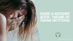 Naissance et trauma : comprendre le choc obstétrical EP183
