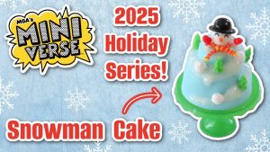 Nouvelle série Miniverse : Réalisez un adorable gâteau bonhomme de neige !