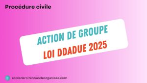Nouvelles règles pour l'action de groupe : Loi DDADU 2025