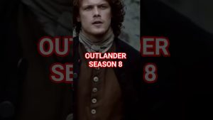 OUTLANDER SAISON 8 : L'AMOUR EN CONFLIT