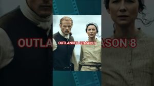 OUTLANDER SAISON 8 : UN RETOUR SURPRENANT !