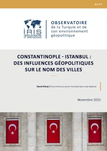 Constantinople à Istanbul : impact géopolitique sur les noms de villes - IRIS