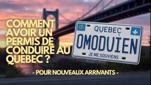 Obtenir un permis de conduire au Québec pour les nouveaux arrivants