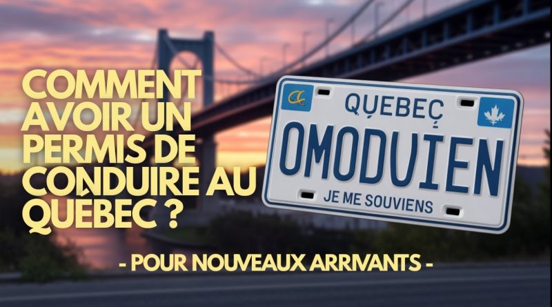 Obtenir un permis de conduire au Québec pour les nouveaux arrivants