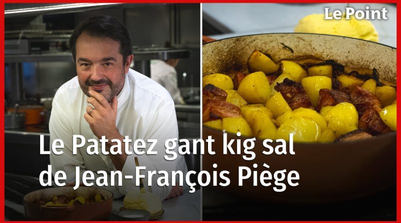 Patatez gant kig sal : Recette de Jean-François Piège