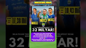 Persib Bandung : Trio Timnas Atteint 32 Milliards ! 🔥