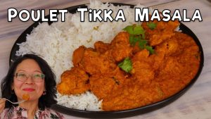 Poulet Tikka Masala : un incontournable de la cuisine indienne