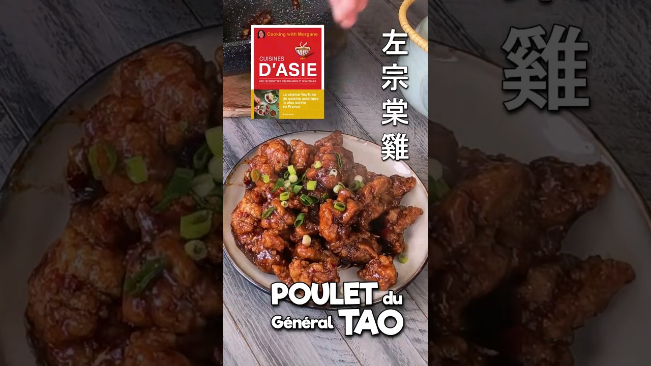 Poulet du Général Tao : Recette tirée de Cuisines d’Asie