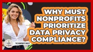 Pourquoi les ONG doivent-elles prioriser la conformité à la vie privée ?