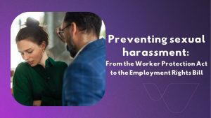 Prévenir le harcèlement sexuel : De la loi sur la protection des travailleurs à la loi sur les droits des employés