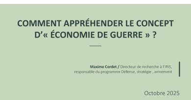 Comprendre l'économie de guerre : enjeux et implications - IRIS