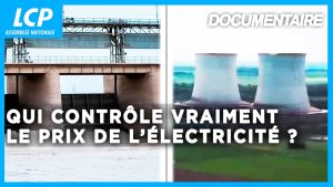 Qui fixe réellement le prix de l'électricité ? | Documentaire LCP