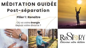 RENAÎTRE : Retrouver votre énergie après une séparation