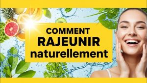 Rajeunir naturellement : astuces sans chirurgie ni médicaments