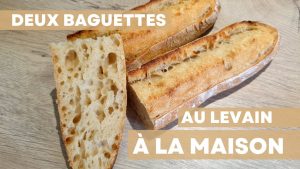 Recette facile : deux baguettes au levain maison !