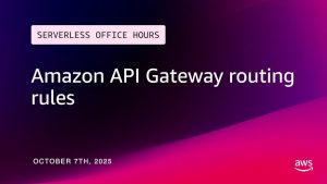 Règles de Routage avec Amazon API Gateway | Heures de Bureau Serverless