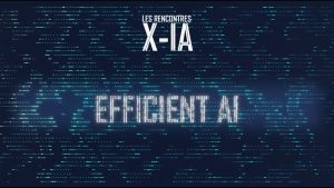 Rencontres X-IA #26 : Plongée dans l'IA Efficiente