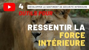 Renforcer votre sentiment de sécurité intérieure
