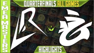 Résumé des Quarts de Finale EMEA Masters 2025 : LR vs GL