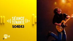 SÉANCE TENANTE S04E43 : Springsteen, Kaamelott et Rétrécissement